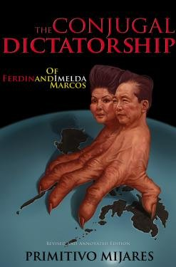 6. Mijares' THE CONJUGAL DICTATORSHIP OF FERDINAND AND IMELDA MARCOS. This book is a detailed exposé of the Marcoses' corruption written by the late dictator's media adviser himself.Read full here:  https://archive.org/details/TheConjugalDictatorshipOfFerdinandAndImeldaMarcosByPrimitivoMijares