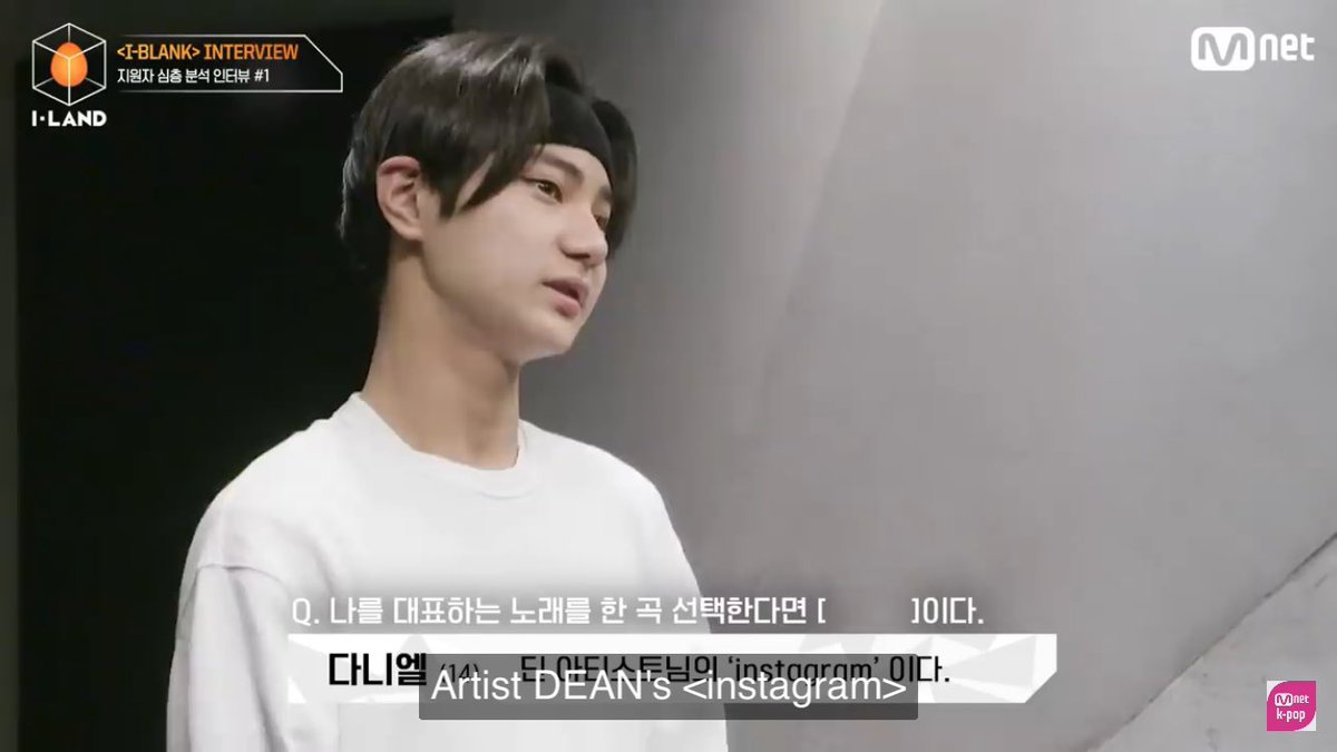 adding a question during the iblankue interview “if i choose a song that can represent myself it would be” daniel’s answer “dean sunbaenim’s instagram”