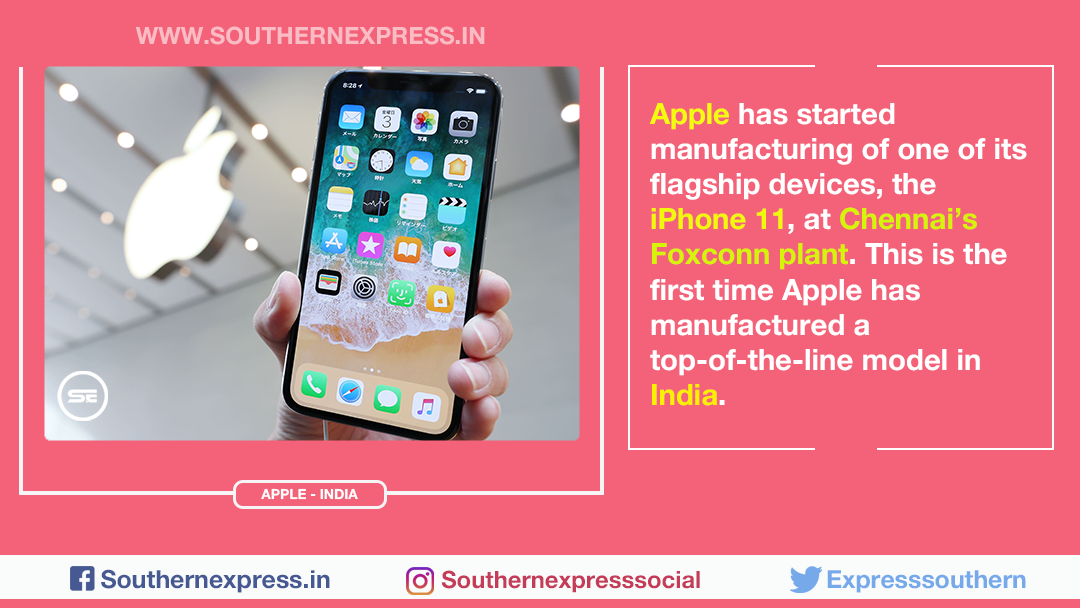ExpressSouthern's tweet photo. Apple has started manufacturing of one of its flagship devices, the iPhone 11, at Chennai’s Foxconn plant. This is the first time Apple has manufactured a top-of-the-line model in India. #Apple #India #Foxconn #AppleIndia #iphone #iphone11 #Flagship #Chennai #ios #Southernexpress https://t.co/9Mn0GYVWv4