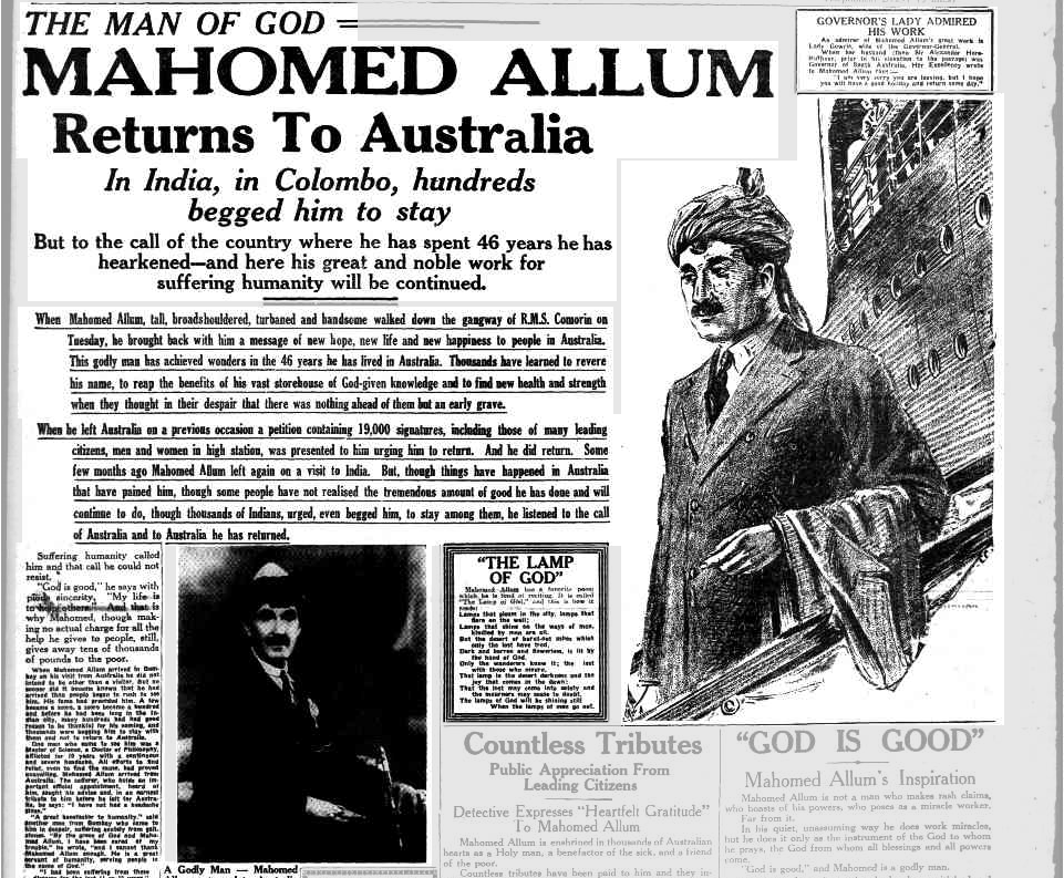 He travel out and back to Australia would receive coverage with interesting headiness like this one. "The Man of God Mohamed Allum Returns To Australia. In India, in Colombo, hundreds begged him to stay but to the call of the country where has spent 46 years he has hearkened"