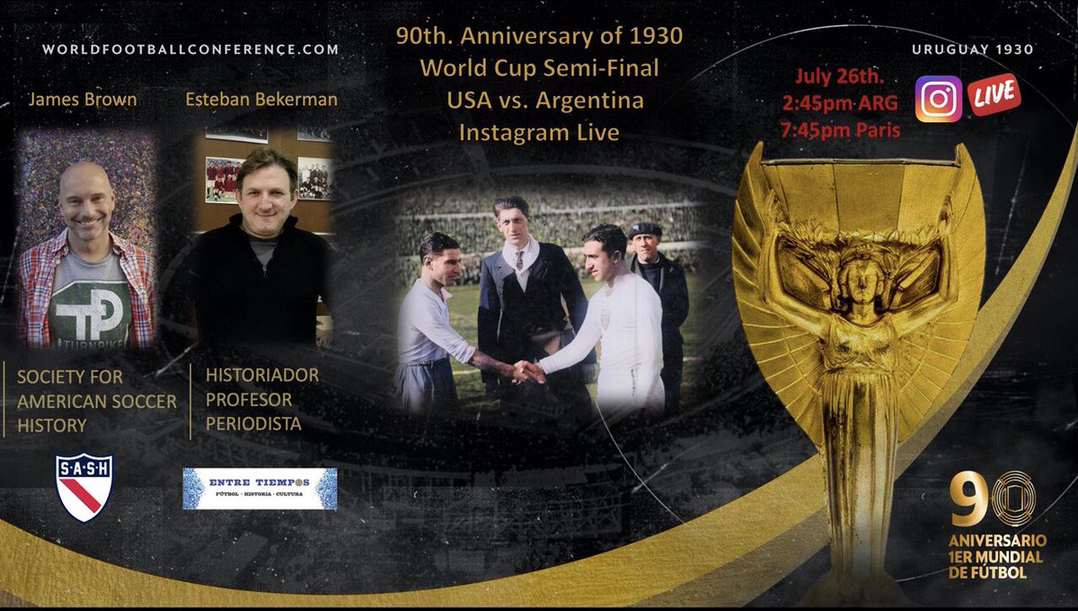 1930Cup's tweet photo. Live Instagram discussion of the 1930 World Cup Semifinal, USA v Argentina with James Brown, VP of S.A.S.H & Organizer of the 1930 World Cup Conference and Esteban Bekerman, Director of Entre Tiempo & Professor / Historian in Buenos Aires. โฝ๏ธ ๐บ๐ธ vs ๐ฆ๐ท1๏ธโฃ9๏ธโฃ3๏ธโฃ0๏ธโฃ tomorrow 2:45pm https://t.co/t1DEHZ8s2d