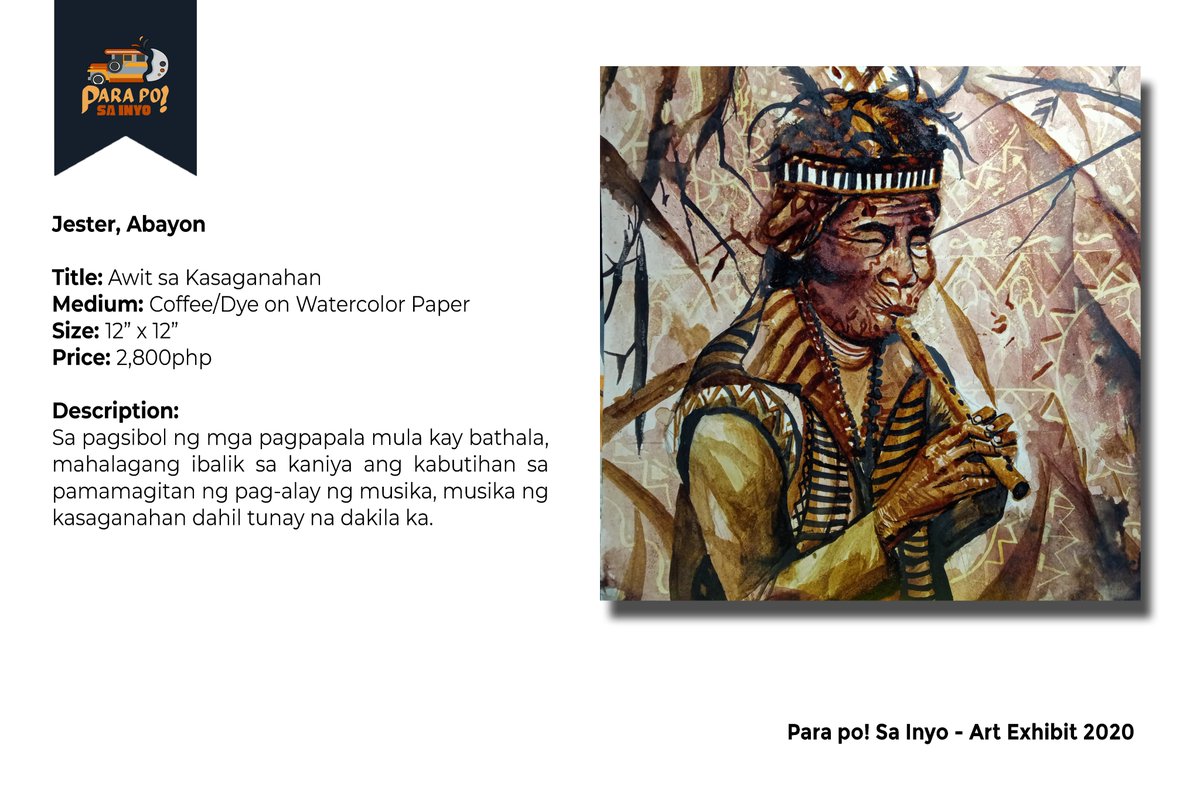 JESTER ABAYONTitle: Awit sa KasaganahanMedium: Coffee/Dye on Watercolor paperSize: 12 x 12Price: 2,800php