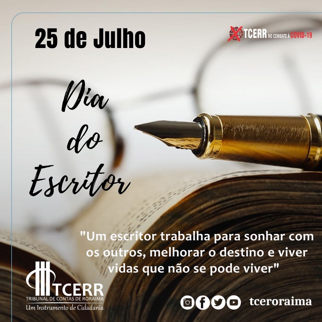 tceroraima's tweet photo. 25 de Julho, Dia do Escritor - "Um escritor trabalha para sonhar com os outros, melhorar o destino e viver vidas que não se pode viver" #diadoescritor #sonhos #criatividade #tce #tceroraima #tribunaldecontas #redetce #tcu #Roraima #instadaily #TCERRemteletrabalho #TCERR29anos https://t.co/VQFS5Z8HoE