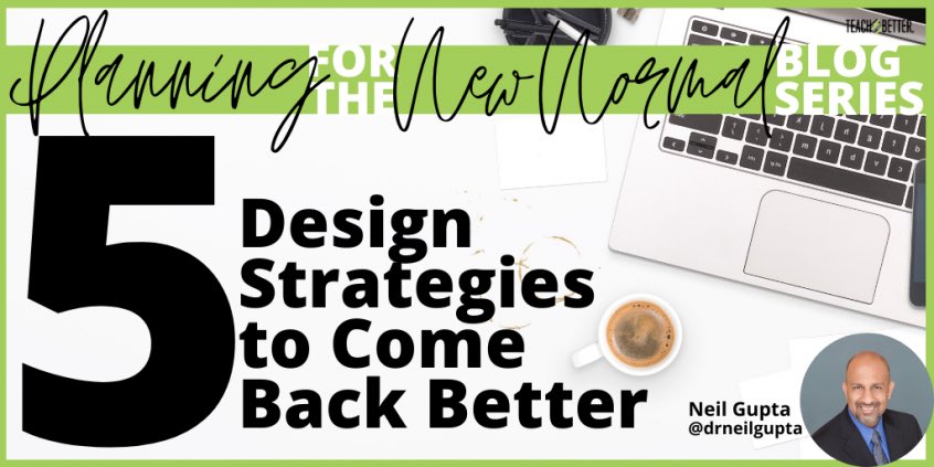 5 Design Strategies to Come Back Better teachbetter.com/blog/5-design-… #teachbetter #designthinking