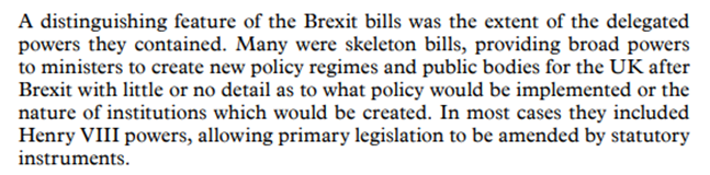 7. Meanwhile, the Brexit process has relied heavily on "skeleton bills", which allow ministers to fill in the details of legislation later. A parliamentary report accused ministers of taking powers of "breathtaking scope", & "seeking powers for convenience rather than necessity".