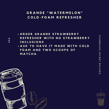 O2. Grande 'Watermelon' Cold-Foam RefresherThere's not actually watermelon in this — the name comes from the red and green colors of the final drink. It was created by some of baristas after they realized cold foam, a type of frothed milk, can really elevate a range of drinks