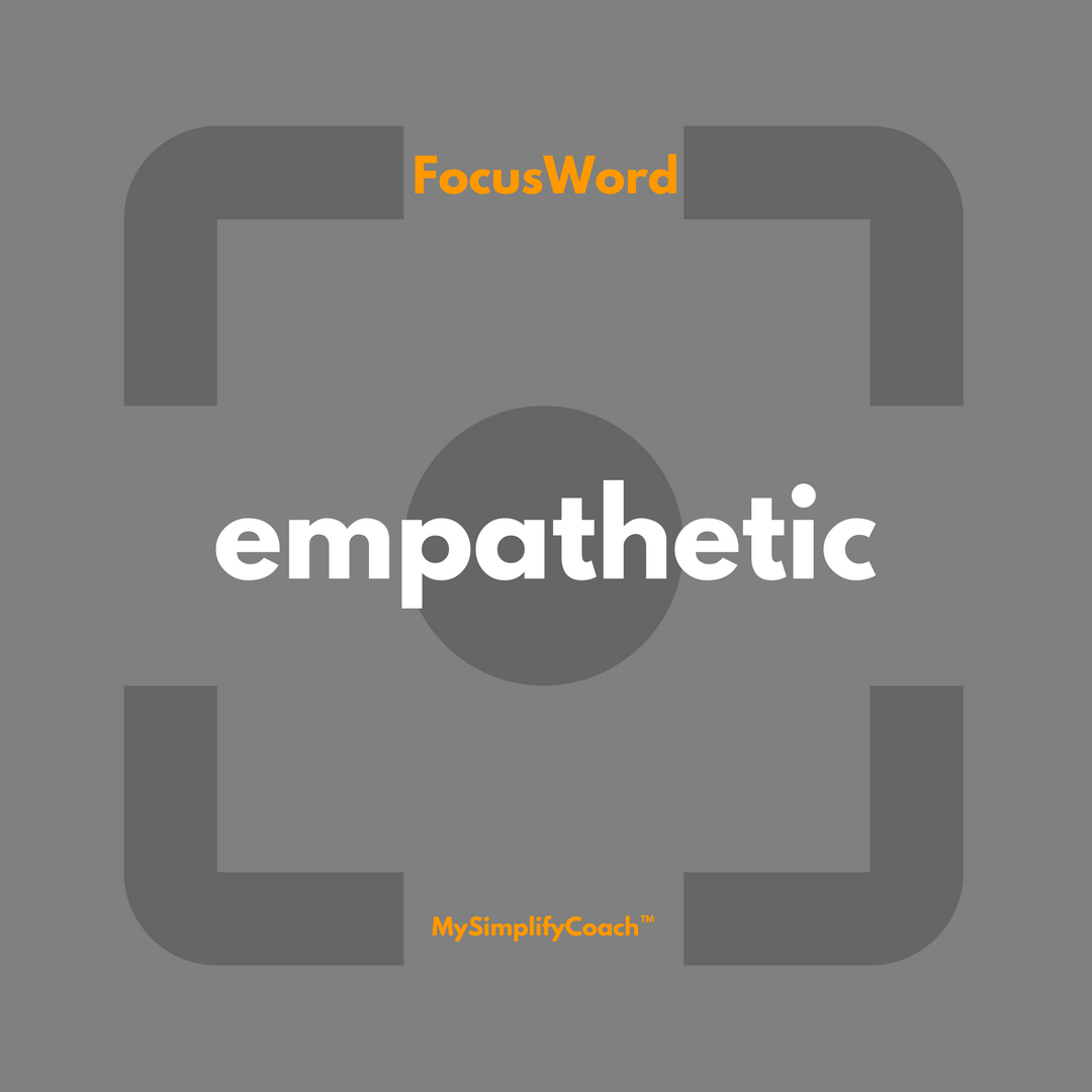 MySimplifyCoach's tweet image. Focus on whatever you do or think with this positive Word in mind and experience how this can change your day --- empathetic ---
#mysimplifycoach #mysimplifyword #empathetic
