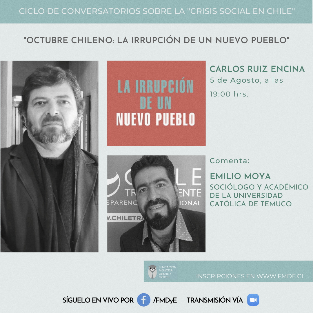 FMDE_Chile's tweet photo. Este 5 de agosto a las 19:00 hrs. tendremos nuestro último conversatorio FMDE del ciclo "Crisis social en Chile". El invitado será Carlos Ruiz Encina, quien presentará su libro "Octubre en Chile: La irrupción de un nuevo pueblo".Transmisión e inscripciones https://t.co/gr6zT9lSrl https://t.co/EZeFiRG1va