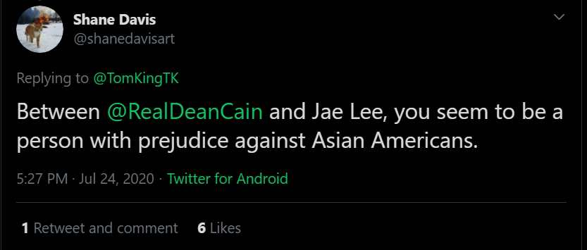Now, what brought this on? He accused Tom King of being a racist based on him trying to distance himself from someone who was believed to be CG adjacent who just so happened to be Asian American. As well he noted Dean Cain getting called out by Tom but...everyone shits on Dean 2/