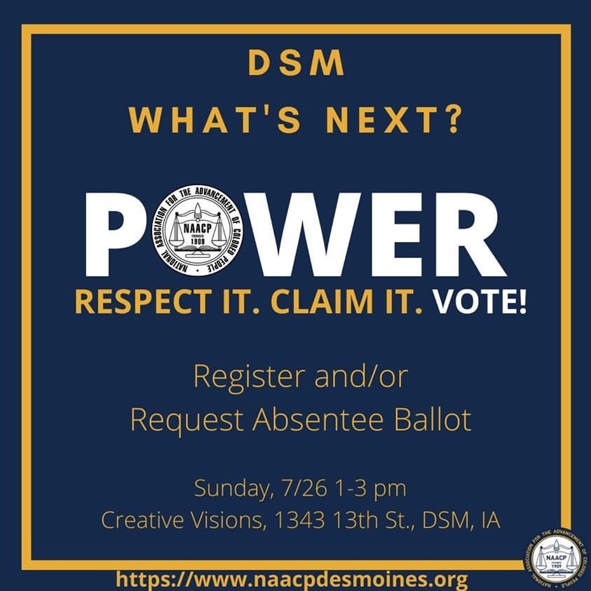 DesMoinesBLM's tweet photo. Before y’all head over to grab your Sunday dinner tomorrow, the Des Moines NAACP is doing a non-partisan voter registration and/or filling out absentee ballot request forms from 1-3pm at creative visions! Make sure you go and/or share to reach someone who may need this Info! https://t.co/aqHpauwtiE