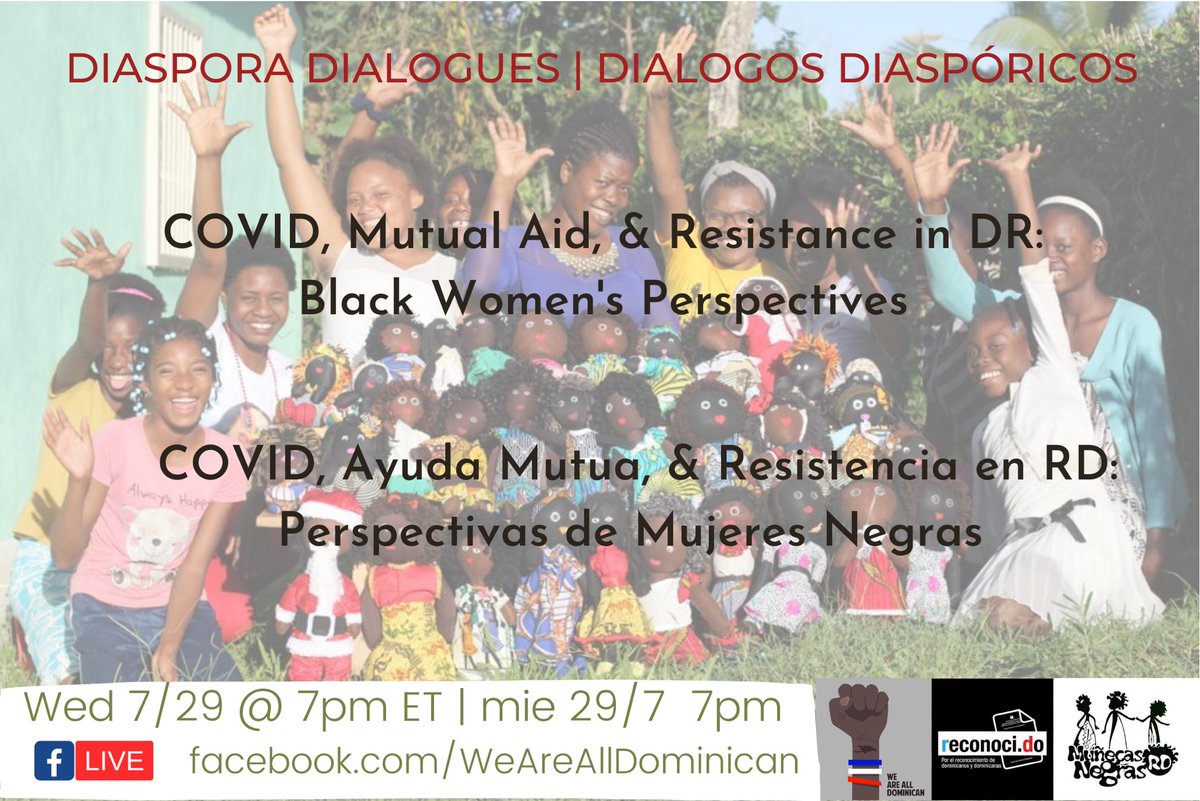 Dominicanxs's tweet photo. In honor of Int’l Afro-Latin, Afro-Caribbean and Diaspora Women’s Day, our next #diasporadialogues  7/29 @ 7pm will uplift the experiences and resistance of Black women in DR in the face of the COVID pandemic. We’ll be joined by compañeras from @reconoci_do and #MuñecasNegrasRD https://t.co/Z6mTBpvFEq