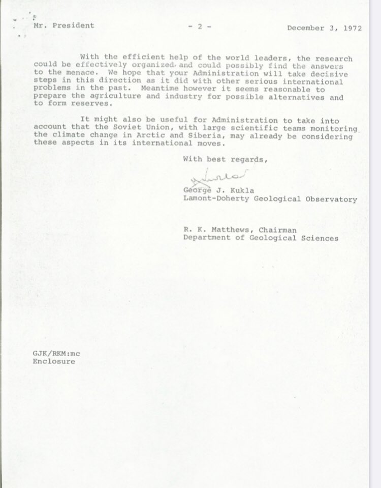 But as a consequence of the meeting , George Kukla and Robert Matthews decide to write to the President (Nixon) to let him know of their “surprising result” that there was a danger of return to glacial conditions in “a century”.