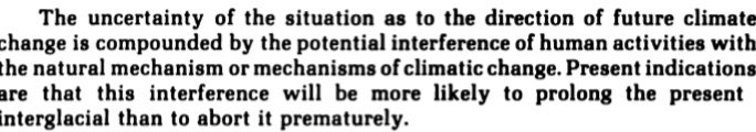 …since the “interference” through human activities will more likely lead to a prolongation of the interglacial than its termination.