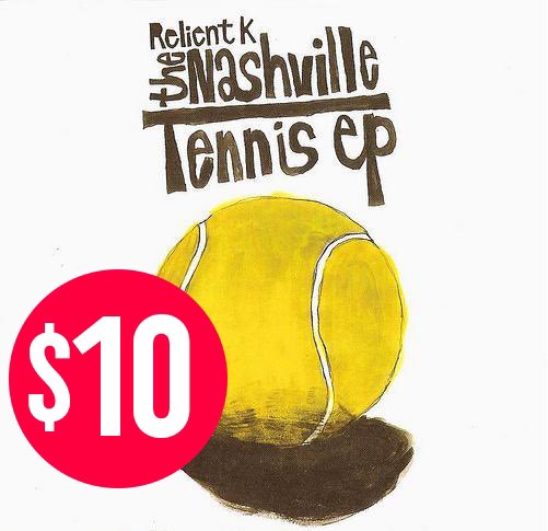 And <a href="/relientK/">Relient K</a> 🎾$10!