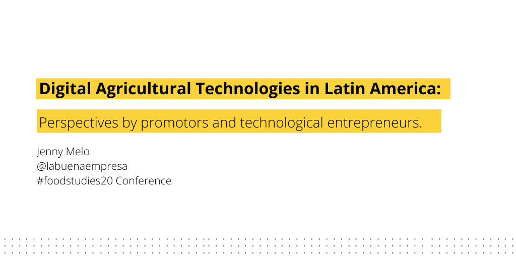 Hello  #foodstudies20 Conference ! In this thread, I share preliminary insights of my research on Digital Agricultural Technologies in Latin America: Perspectives by promotors and technological entrepreneurs.(A Spanish version of this thread is available).