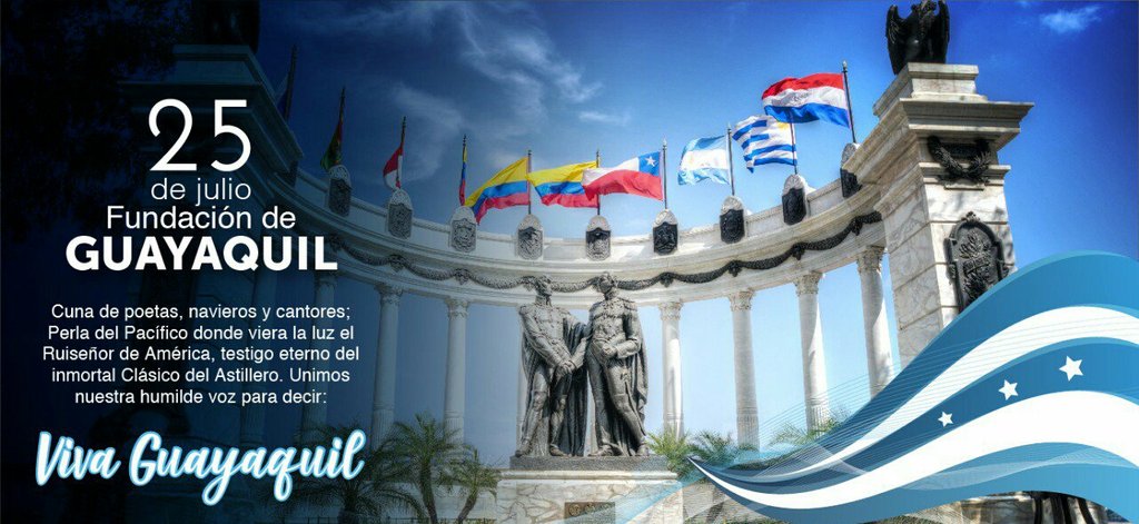 La Patria entera se levanta para celebrar los 485 años de fundación de la hermosa Perla del Pacífico, tierra de hombres y mujeres valientes. #VivaGuayaquil