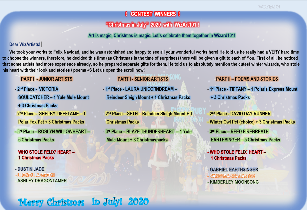 WArt101's tweet photo. Oops! Felix Navidad has taken some time to decide on the Contest Winners, because all artworks are just great! Phew, he's finally ready now 😃 Here is the Scroll with the names! Merry Christmas in July - 2020! @Wizard101 https://t.co/6wqZdVJc09