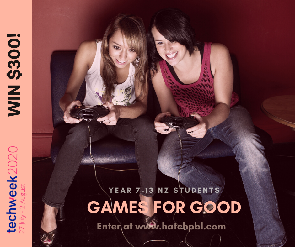 Turn that device time into creating rather than consuming! Do you have a Year 7-13 gamer in the family? Flip the conversation and get them to try making a game. They could win $300!
Join our Games for Good challenge during Techweek NZ.
hatchpbl.com/course?coursei…