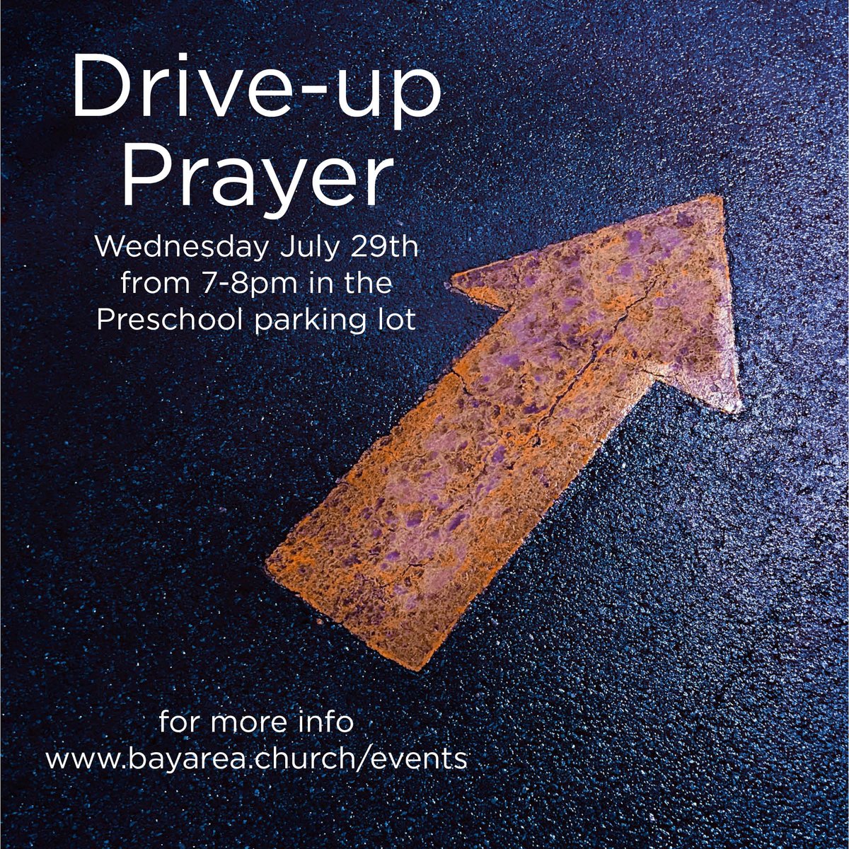 Need prayer? Then join us for an evening of DRIVE-UP PRAYER! Stay in your vehicle and one of our team members will gladly assist you with prayer at your window. Our team will be wearing masks and will be practicing social distancing. More info at bayarea.church/events