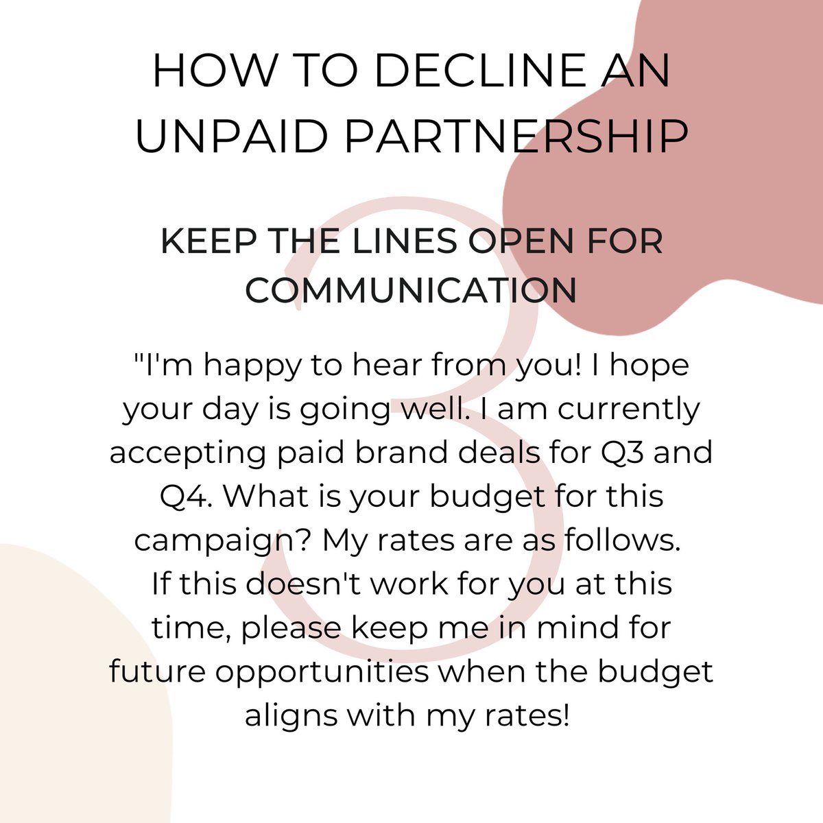You know, @jaichanellie said what she said. 

How do you decline unpaid partnerships?