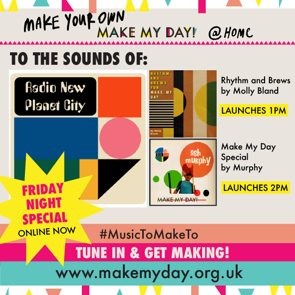 #MakeYourOwn Make My Day! at home to the sounds of @RadioNewPlanetCity TUNE IN &amp; GET MAKING!

Rhythm &amp; Brews by Molly Bland - launches 1pm
Make My Day Special by Murphy - launches 2pm
RNPC Friday Night Special is live NOW!
makemyday.org.uk
#Summer #WeekendVibes