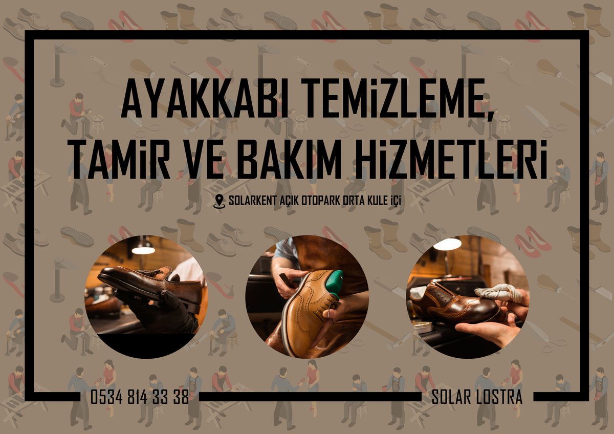 SOLAR LOSTRA
Ayakkabı Temizleme, Tamir ve Bakım Hizmetleri

Ercan BEY
0534 814 33 38