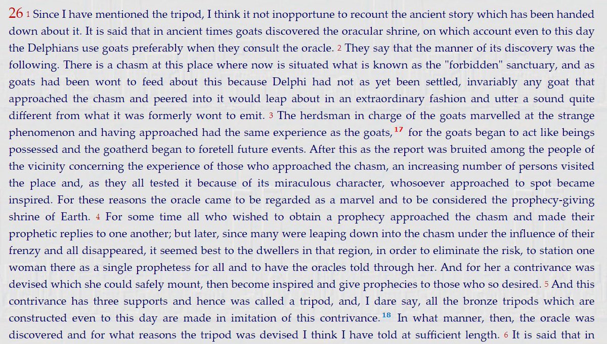 According to myth recorded by the historian Diodorus Siculus (16.26), it was a goatherd & his goats who discovered the special powers of the chasmHe noticed his goats uttering strange sounds. When he approached he “had the same experience as the goats” & began to prophecy/16