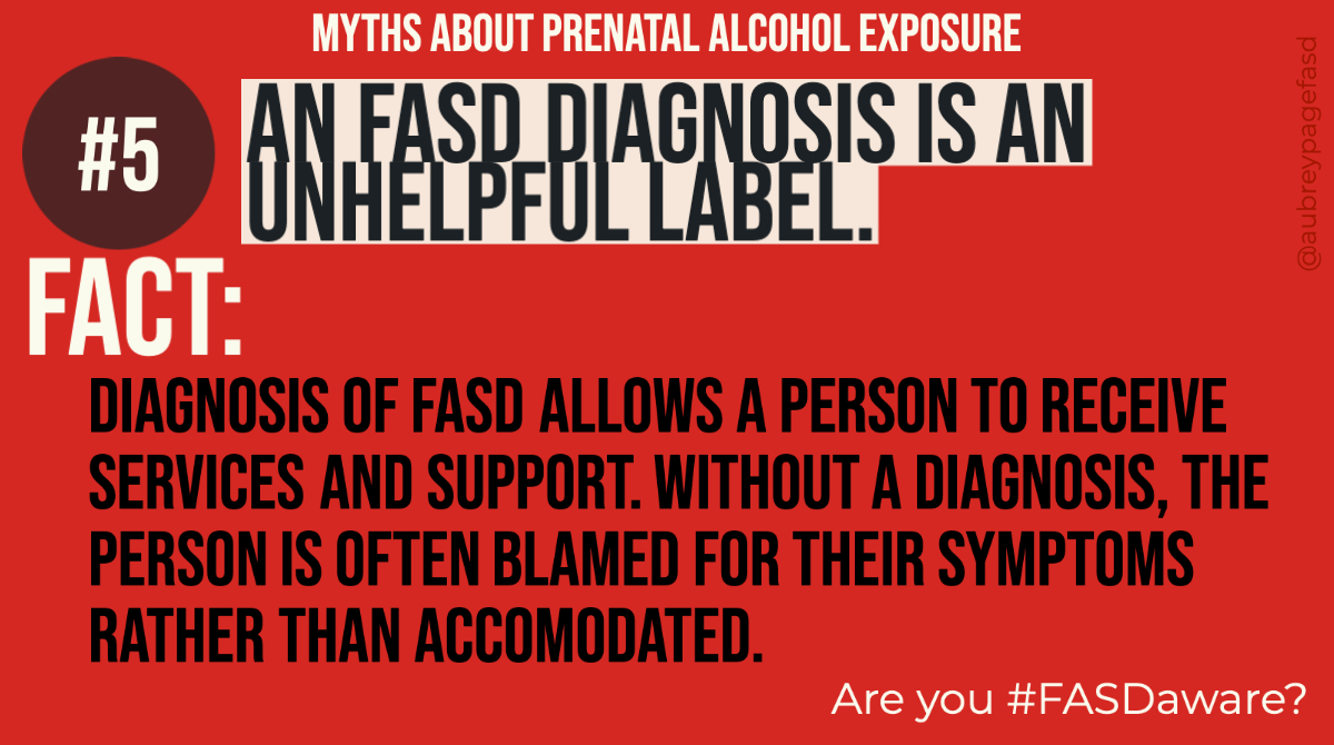 aubreypagefasd's tweet image. #Myth: An FASD diagnosis is an unhelpful label.  Fact: Diagnosis of #FASD allows a person to receive services and support. Without a diagnosis, the person is often blamed for their symptoms rather than accommodated. | Are you #FASDaware?