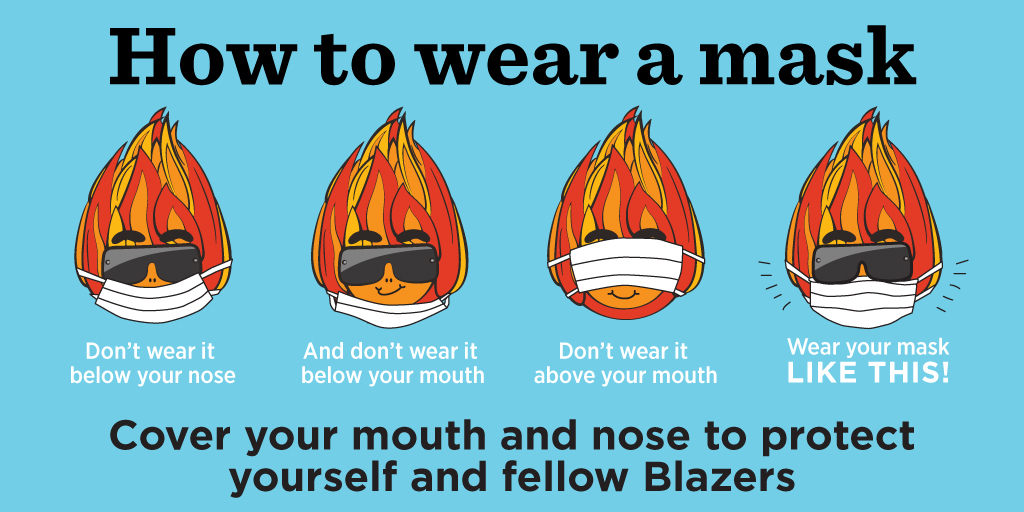 We are so excited to see all of our Blazers moving into their dorms this week! Blaze would like to remind everyone of the USG mask mandate &amp; show how to wear a mask properly. Be sure to always cover your mouth &amp; nose with the mask to protect one another. 😷
#BlazersProtectBlazers