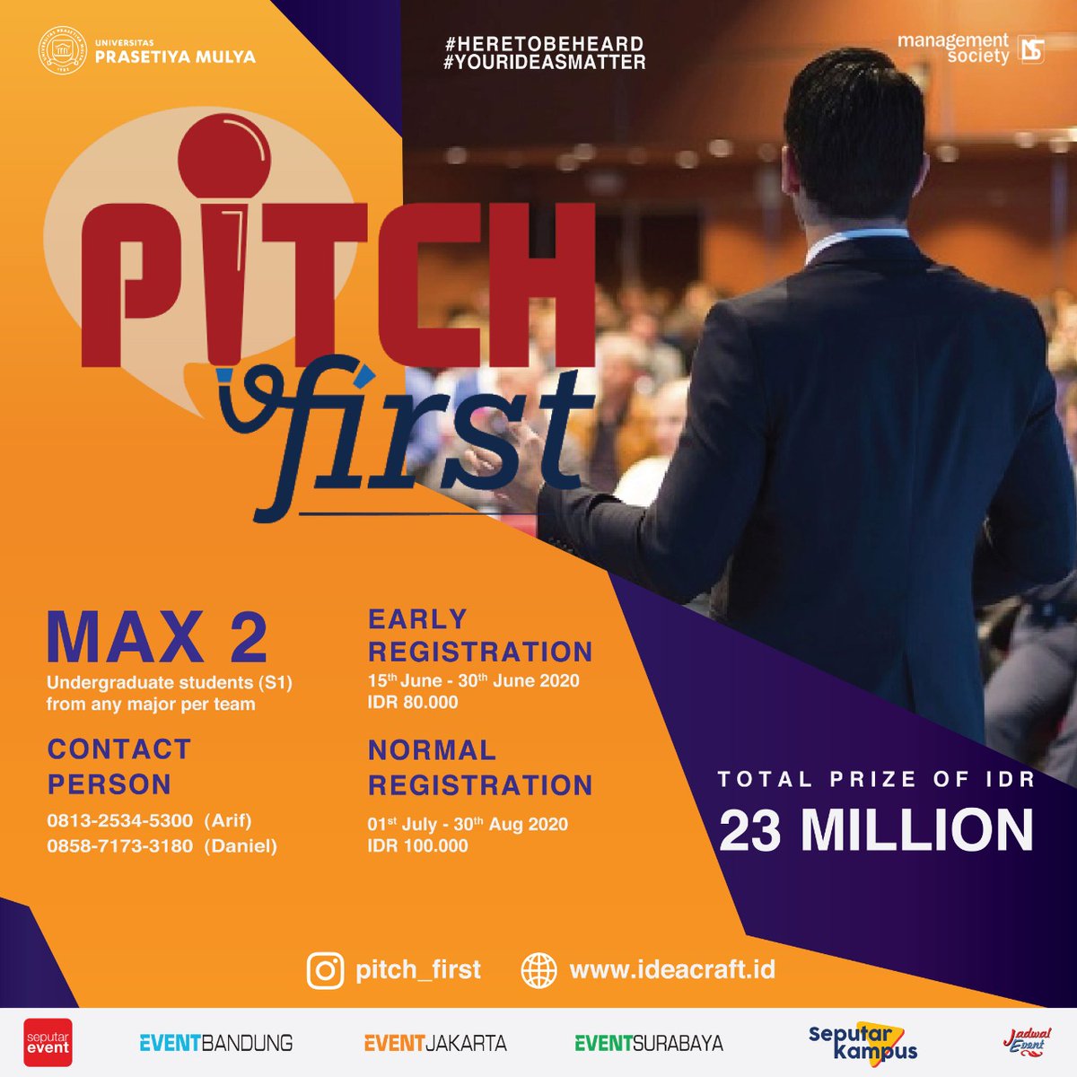 PITCH FIRST - Business Pitching Competition for Indonesian &amp; International Undergraduate
Students

Registration is open until 30th August 2020!

For further information, visit our Instagram @pitch_first or our website ideacraft.id/pitchfirst
<a href="/prasmul/">Prasetiya Mulya</a>