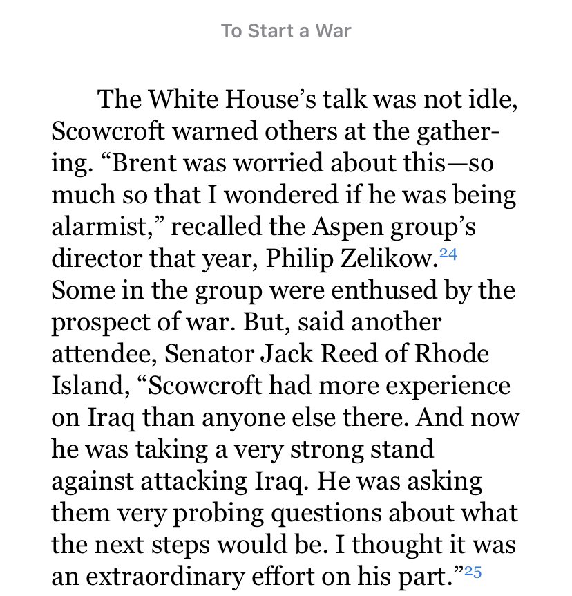 And finally, Scowcroft warned the sages at the Aspen Security Forum in 2002 that a U.S. invasion of Iraq wouldn’t, in fact, be a cakewalk. Scowcroft was so insistent on this point that Philip Zelikow, a future Bush administration officials, thought “he was being alarmist.”