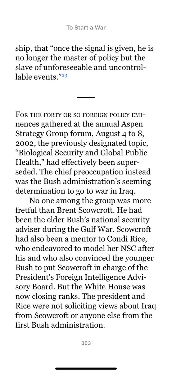 And finally, Scowcroft warned the sages at the Aspen Security Forum in 2002 that a U.S. invasion of Iraq wouldn’t, in fact, be a cakewalk. Scowcroft was so insistent on this point that Philip Zelikow, a future Bush administration officials, thought “he was being alarmist.”
