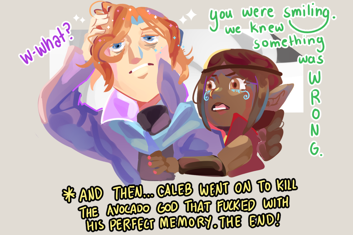 #criticalrolefanart 
#criticalrolespoilers

Inspired by #CriticalRole episode 105
(Context: Caleb lost some of his memories and woke up in a good mood, that's a lot to unpack on another day)