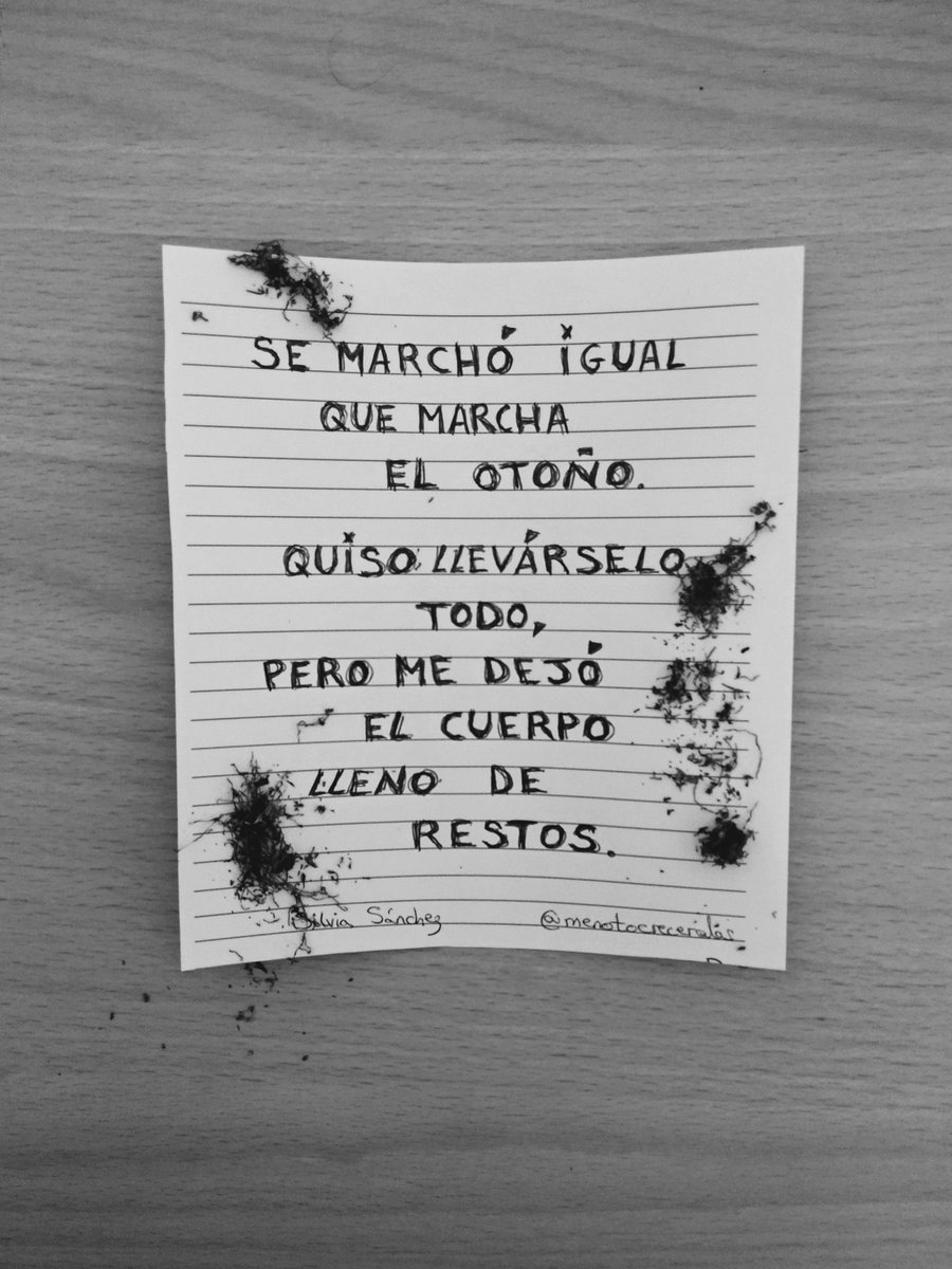 Me pregunto si aquel adiós también te dejó restos.

Y si siguen manchados de mí 🍂