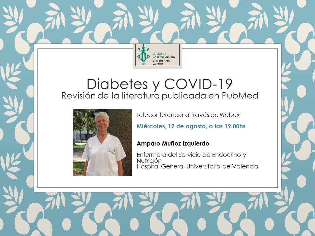 HGUVALENCIA's tweet image. El próximo miércoles 12 de agosto ofrecemos una teleconferencia sobre #diabetes y #COVID19 en la que revisaremos la literatura en PubMed chguv.san.gva.es/evento-de-agen…
