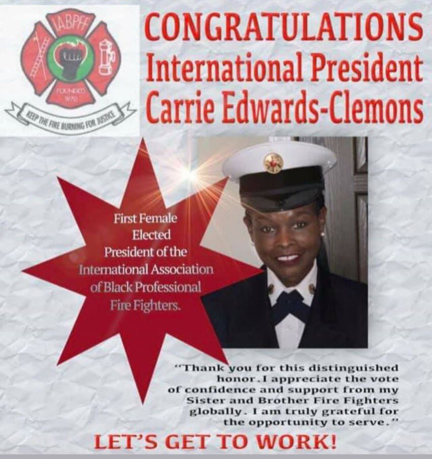 Please join me in congratulating Chief Carrie Edwards-Clemons, elected as first female President of the International Association of Black Professional Fire Fighters <a href="/IABPFF/">IABPFF</a>.