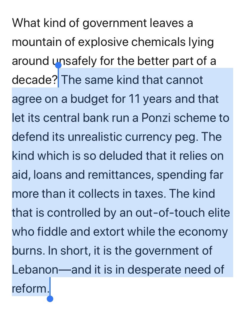 14- In a Leader in the latest issue,  @TheEconomist newspaper asks: “What kind of government leaves a mountain of explosive chemicals lying around unsafely for the better part of a decade?” https://www.economist.com/leaders/2020/08/08/a-big-blast-should-lead-to-big-change-in-lebanon