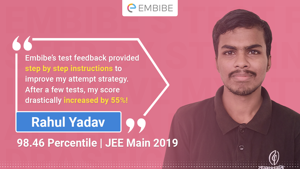 embibe's tweet image. Embibe’s detailed #feedbackanalysis guided Rahul to work on his attempt strategy and after just a few tests, his score improved by 55%! Now, here’s your chance to improve your attempt strategy and become a better #testtaker. Take a test on #Embibe now: bit.ly/30z9M2B