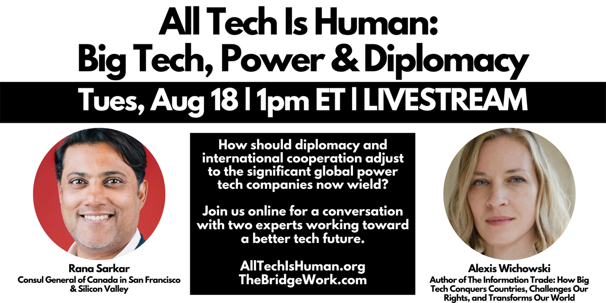 AllTechIsHuman's tweet photo. Let's talk about Big Tech, Power &amp; Diplomacy! This topic is 🔥🤖 as policymakers are dealing w/ the immense power tech companies have w/ speech &amp; data. What to do?

👋Join us on Aug 18 w/ special guests @RanaSarkar_ &amp; @awichowski + partner @TheBridgeWork 

https://t.co/nKdnfcTEp5 https://t.co/NVIWE230Ca