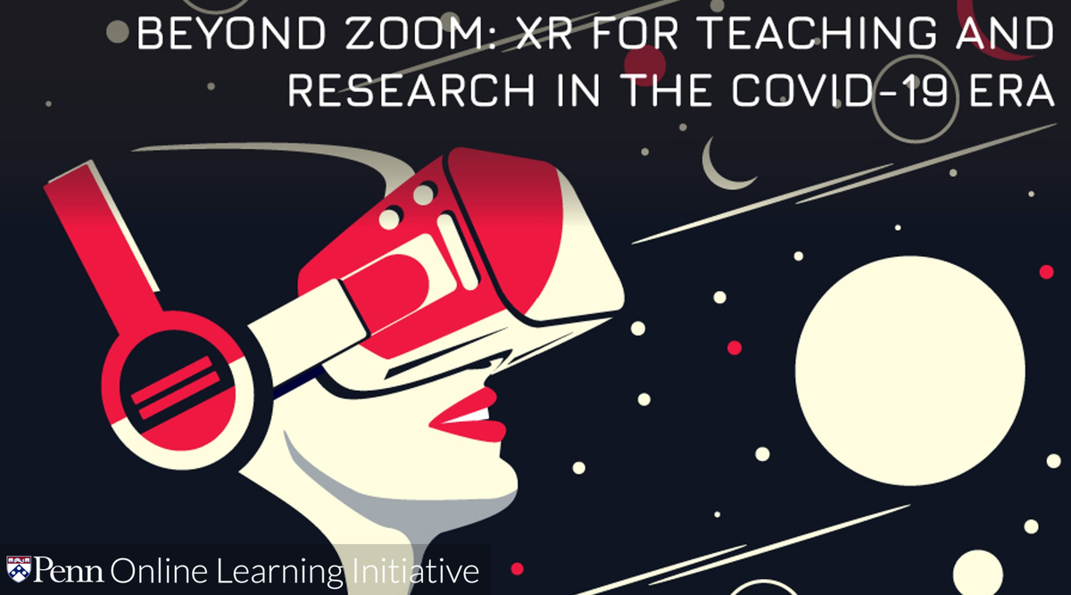 Today is a special day as we will be live tweeting the conference, Beyond Zoom: XR for Teaching and Research in the COVID-19 Era. Be sure to follow along. #PennOnline #XRHigherED