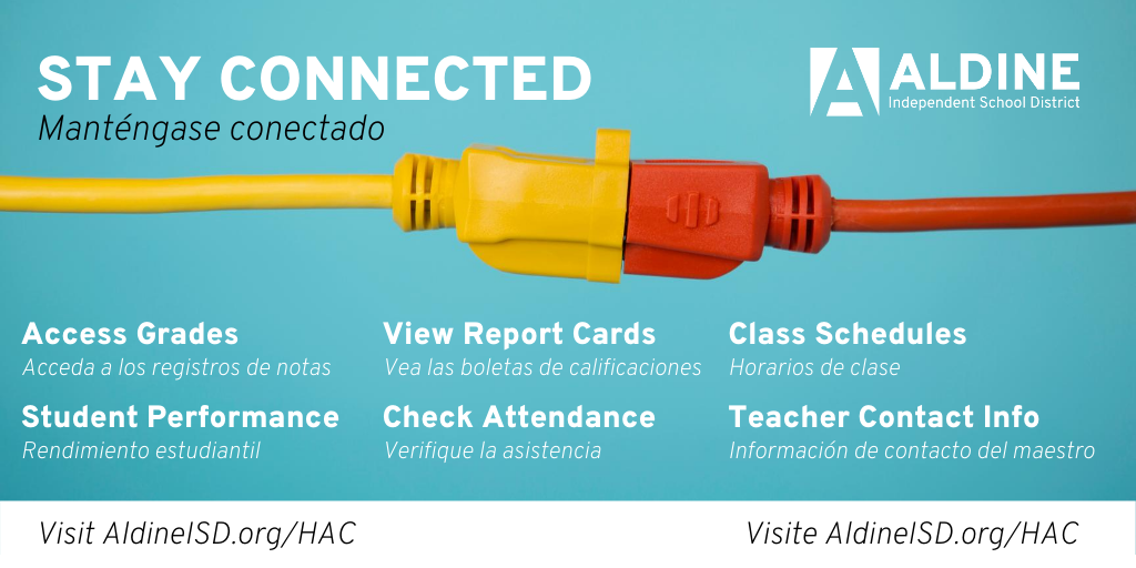 Not getting our emails or phone calls? Create/update your information in Home Access Center. We want our Aldine ISD families to stay connected throughout the school year. Visit AldineISD.org/HAC to update your information today.