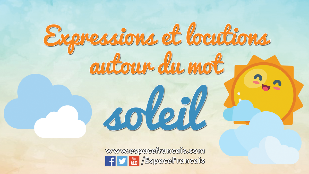 EspaceFrancais's tweet photo. [📽 Vidéo] Retrouvez plus de 25 expressions et locutions expliquées autour du mot soleil 🌞
▶ https://t.co/YH9WKsFZvb
Chaque expression et locution est expliquée d'une manière simple.

#Français #FLE #Expressions #Locutions #Expression #Rédaction #LangueFrançaise #Soleil #Sun https://t.co/2j7mHTmSnW