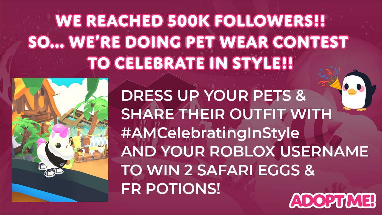 Adopt Me On Twitter We Hit 500k Followers This Is Absolutely Wild So Let S Celebrate In Style Show Off Your Pet S Outfit And Tweet It With Amcelebratinginstyle And Your Roblox Username - adopt me hit nearly 500000 players roblox