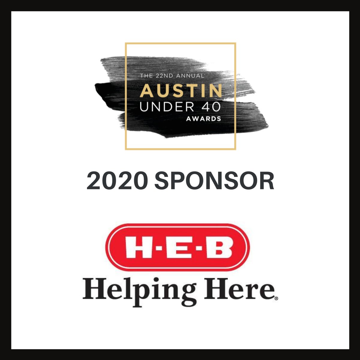 Thank you to two of our sponsors: <a href="/LoewyLawFirm/">Adam Loewy</a> and <a href="/HEB/">H-E-B</a> for continuing their support of the 2020 Austin Under 40 Awards. Even though we won't be hosting a black-tie gala this year, their sponsorship ensures we can keep supporting <a href="/sunshinecamps/">Austin Sunshine Camps</a>, <a href="/Girls_EN/">Girls Empowerment Network</a>, and <a href="/austinywa/">Young Women's Alliance</a>.