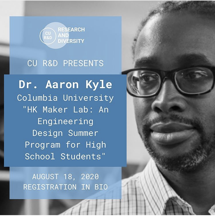 ColumbiaBME's tweet photo. Excited to share this event from @columbia_rnd, a new student org. dedicated to supporting, uplifting & promoting #URM in #STEM research @Columbia. Watch our own Dr. Aaron Kyle discuss "@HkMakerLab: An Engineering Design Summer Program for H.S. Students.” https://t.co/sXgiOsjSZy https://t.co/58x6Cd2gYc