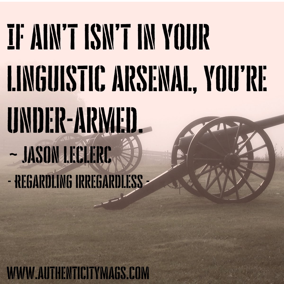 AuthenticityMa9's tweet photo. https://t.co/KSZoNZxOHR #authenticity #authenticitymags #magazine #quotes #rewind #authenticityma9 #words #irregardless #aint #aintaintaword #armed #arsenal #linguistics #language #calltoarms #english https://t.co/G1tDhR4Jza