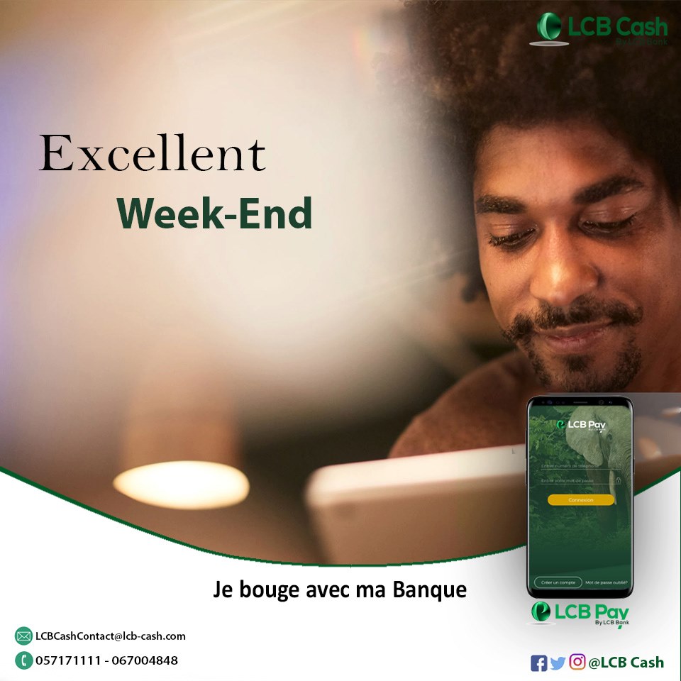 Nous vous souhaitons à tous, un excellent week-end.

#LCBBank #LCBCash #LCBPAY #WeekEnd #BanqueDigitale