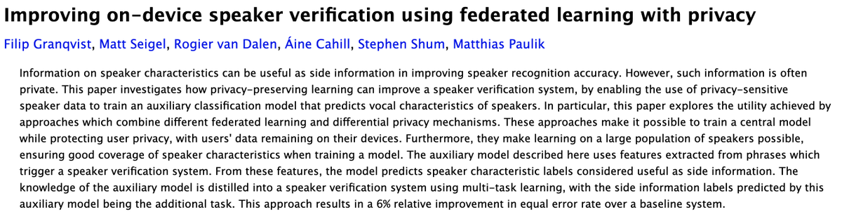 I am excited to announce that my first paper with Apple, "Improving on-device speaker verification using federated learning with privacy", is now available on arXiv arxiv.org/abs/2008.02651 and accepted to  #interspeech2020 !