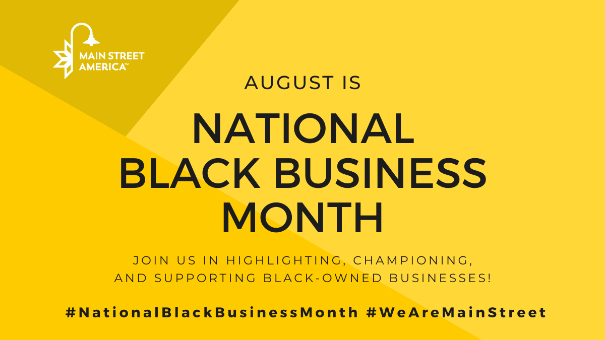 NatlMainStreet's tweet photo. August is #NationalBlackBusinessMonth! Please join us in highlighting &amp; sharing stories of Black-owned businesses to build awareness of the impact that Black entrepreneurs have on our local economies. Be sure to tag us using #WeAreMainStreet.

Learn more: https://t.co/KmUaoSBHJd https://t.co/93NXIdre8H