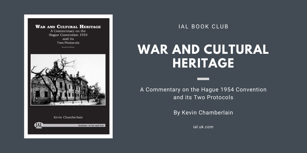 IAL_art_law's tweet photo. #IALBookClub this week features ‘War and Cultural Heritage’ which contains in a single volume an article by article commentary on the 1954 Hague Convention and its Two Protocols. This title is now available on our website as an #eBook https://t.co/rcXqE7yAC5 https://t.co/FMLfK2SF7e